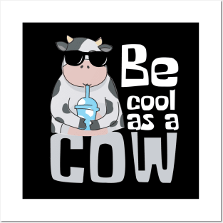 Be Cool As A Cow Funny Posters and Art